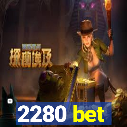 2280 bet